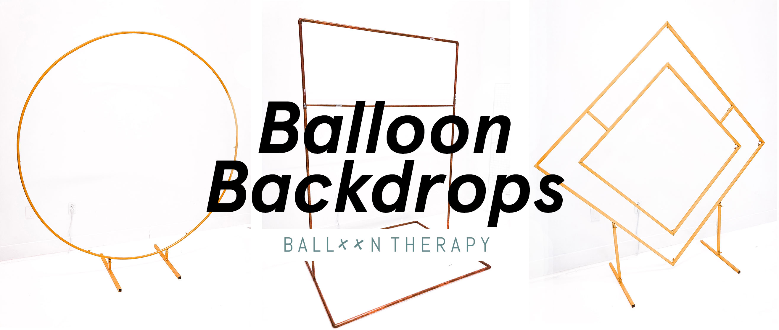 BASES AND BACKDROPS Balloon Therapy